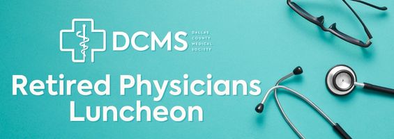 DCMS Retired Physicians Luncheon - The Healing Power of the Arts